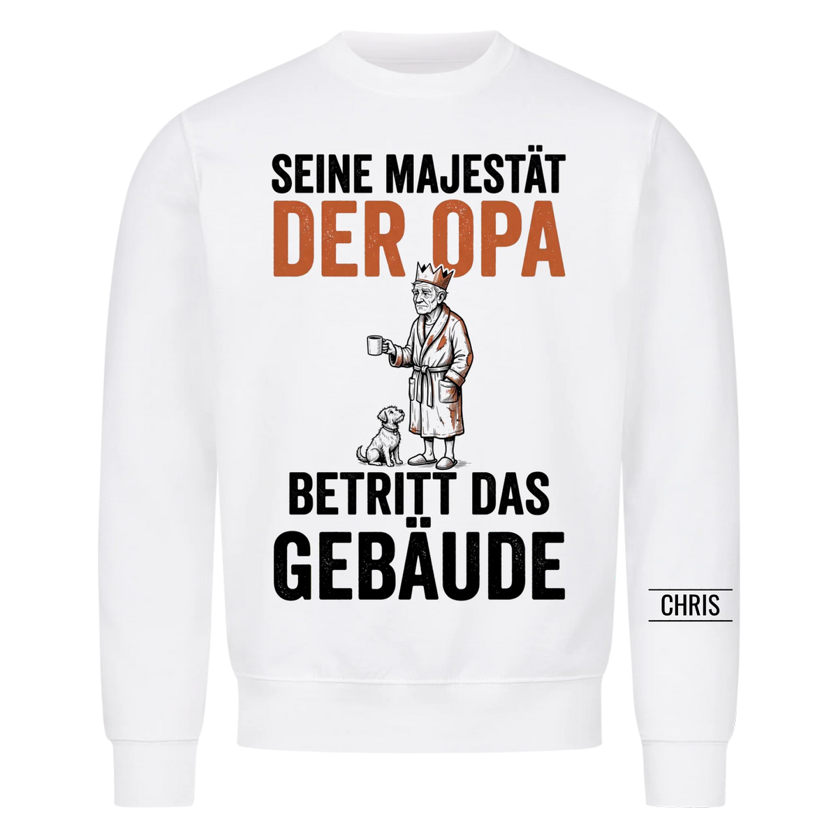 Seine Majestät der Opa betritt das Gebäude - Lustiges Geschenk für Opa, Opi & Großvater - Personalisiertes Shirt