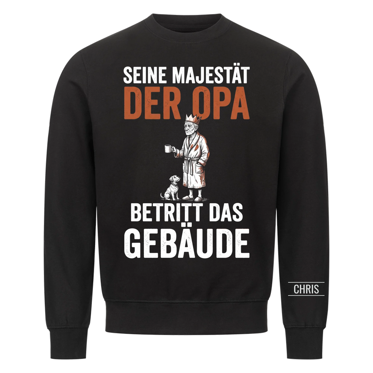 Seine Majestät der Opa betritt das Gebäude - Lustiges Geschenk für Opa, Opi & Großvater - Personalisiertes Shirt