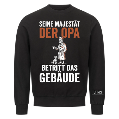 Seine Majestät der Opa betritt das Gebäude - Lustiges Geschenk für Opa, Opi & Großvater - Personalisiertes Shirt