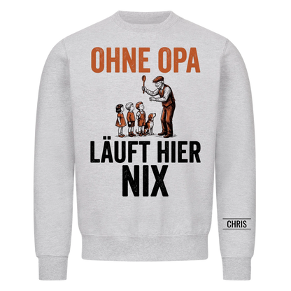 Ohne Opa läuft hier nix - Lustiges Geschenk für Opa, Opi & Großvater - Personalisiertes Shirt