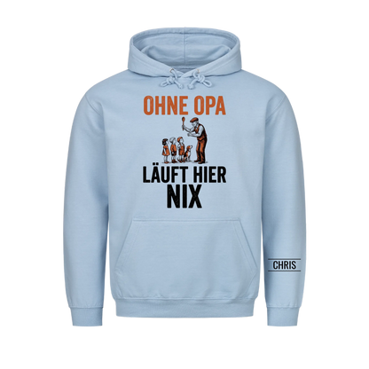 Ohne Opa läuft hier nix - Lustiges Geschenk für Opa, Opi & Großvater - Personalisiertes Shirt