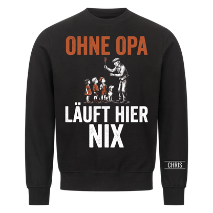 Ohne Opa läuft hier nix - Lustiges Geschenk für Opa, Opi & Großvater - Personalisiertes Shirt
