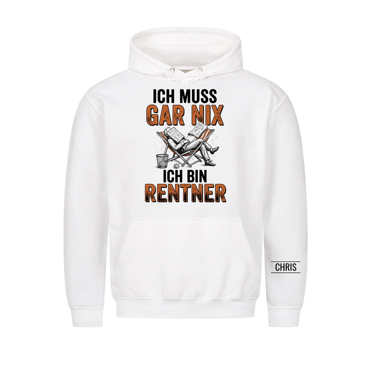 Ich muss gar nix Ich bin Rentner - Lustiges Geschenk zur Rente für Männer, Papa & Opa - Personalisiertes Shirt