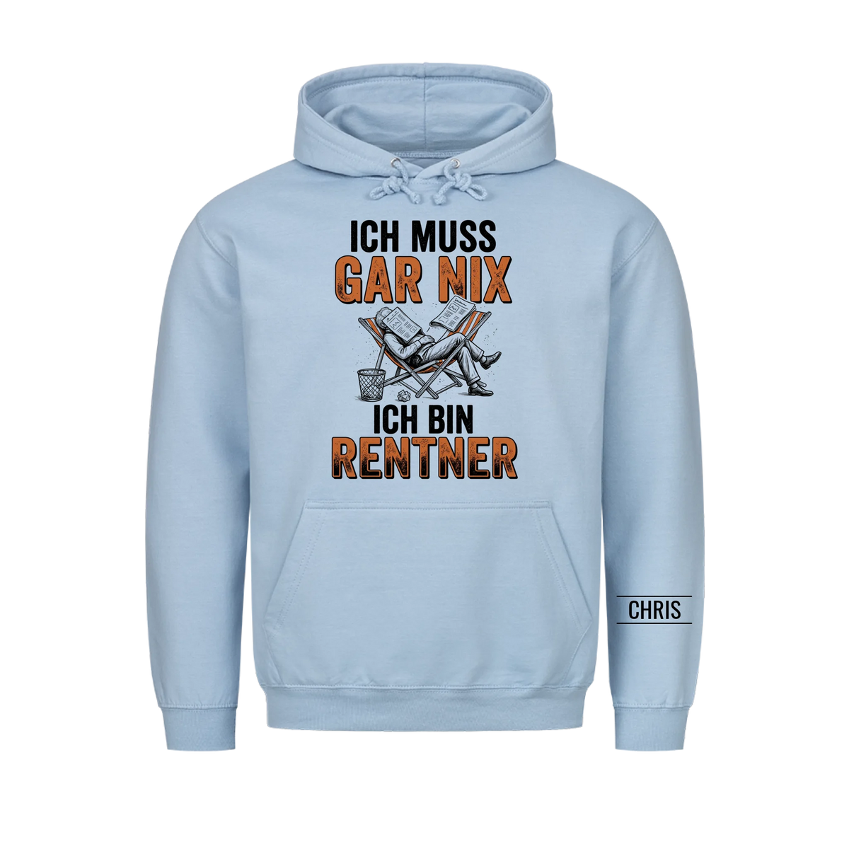 Ich muss gar nix Ich bin Rentner - Lustiges Geschenk zur Rente für Männer, Papa & Opa - Personalisiertes Shirt
