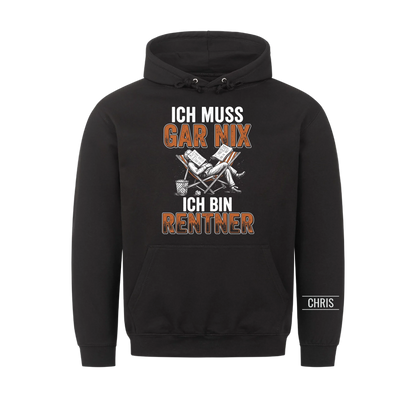 Ich muss gar nix Ich bin Rentner - Lustiges Geschenk zur Rente für Männer, Papa & Opa - Personalisiertes Shirt