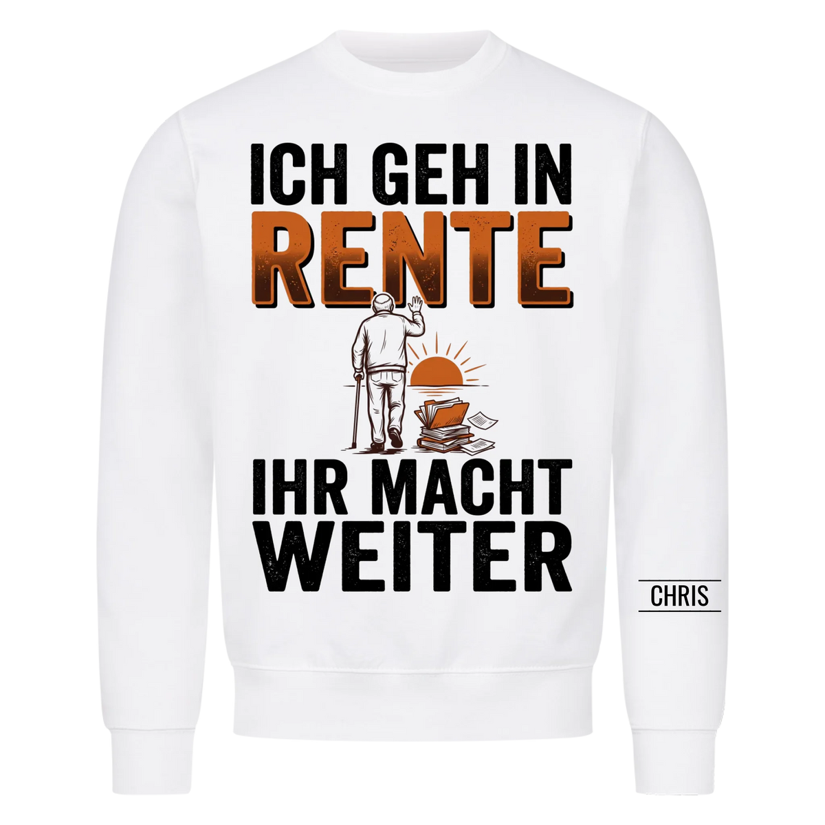 Ich geh in Rente Ihr macht weiter - Lustiges Geschenk zur Rente für Kollegen, Männer & Papa - Personalisiertes Shirt