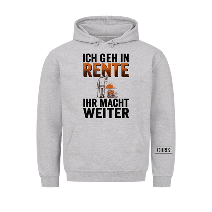 Ich geh in Rente Ihr macht weiter - Lustiges Geschenk zur Rente für Kollegen, Männer & Papa - Personalisiertes Shirt
