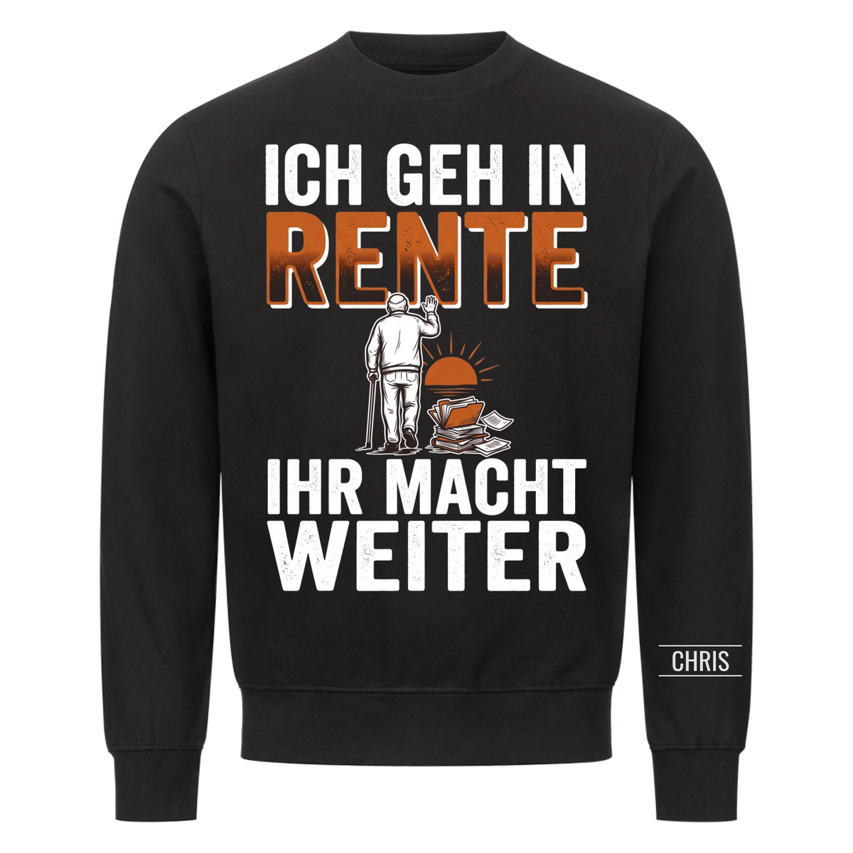 Ich geh in Rente Ihr macht weiter - Lustiges Geschenk zur Rente für Kollegen, Männer & Papa - Personalisiertes Shirt