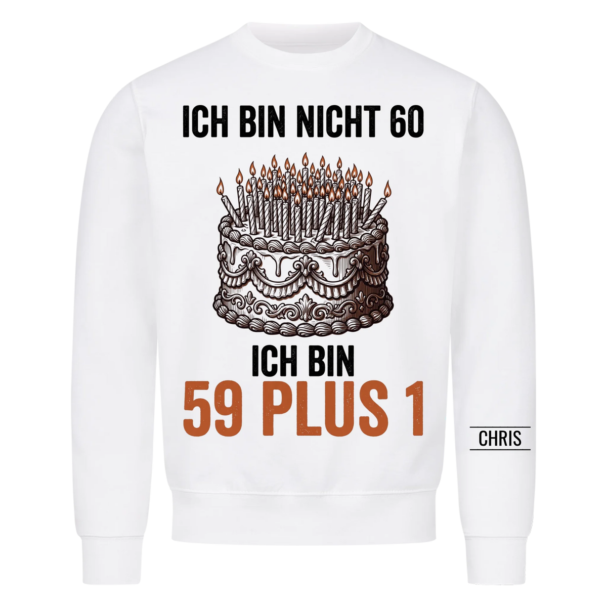 Ich bin nicht 60 Ich bin 59 plus 1 - Lustiges Geschenk zum 60. Geburtstag für Männer, Papa & Opa - Personalisiertes Shirt
