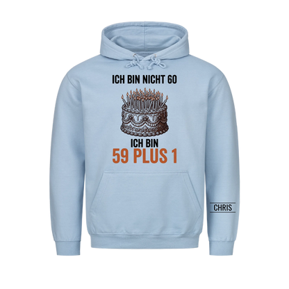 Ich bin nicht 60 Ich bin 59 plus 1 - Lustiges Geschenk zum 60. Geburtstag für Männer, Papa & Opa - Personalisiertes Shirt