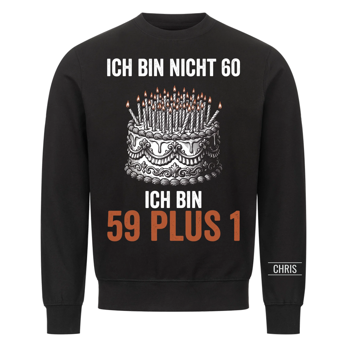 Ich bin nicht 60 Ich bin 59 plus 1 - Lustiges Geschenk zum 60. Geburtstag für Männer, Papa & Opa - Personalisiertes Shirt