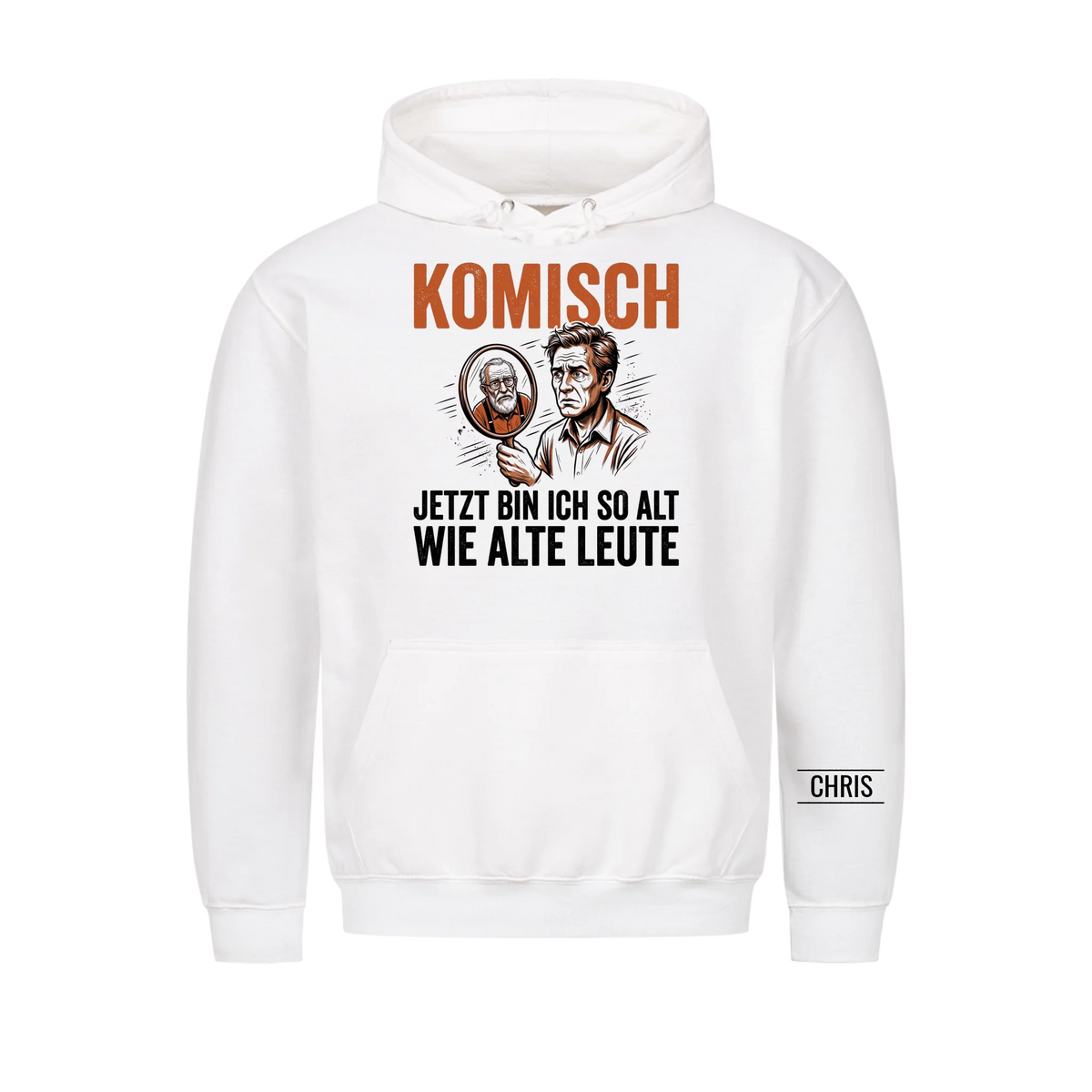 Komisch Jetzt bin ich so alt wie alte Leute - Lustiges Geschenk zum Geburtstag für Männer, Papa & Opa - Personalisiertes Shirt