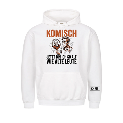Komisch Jetzt bin ich so alt wie alte Leute - Lustiges Geschenk zum Geburtstag für Männer, Papa & Opa - Personalisiertes Shirt