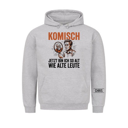 Komisch Jetzt bin ich so alt wie alte Leute - Lustiges Geschenk zum Geburtstag für Männer, Papa & Opa - Personalisiertes Shirt