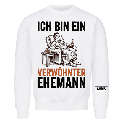Ich bin ein verwöhnter Ehemann - Lustiges Geschenk für Ehemann, Männer & Papa von seiner Frau - Personalisiertes Shirt