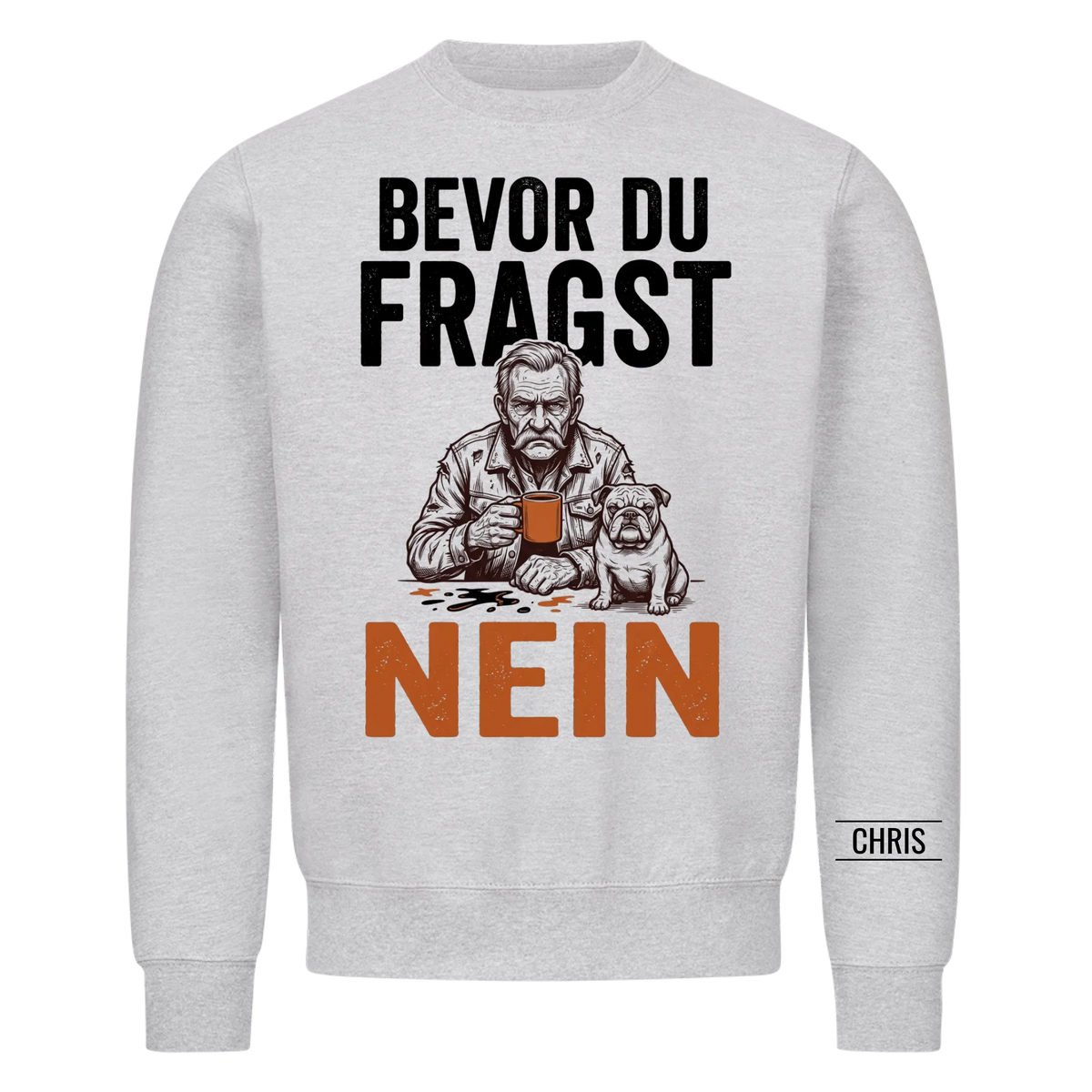 Bevor du fragst Nein - Lustiges Geschenk für Männer, Ehemann, Papa & Opa - Personalisiertes Shirt