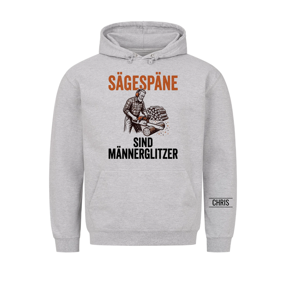 Sägespäne sind Männerglitzer - Lustiges Geschenk für Holzwerker, Männer, Papa & Opa - Personalisiertes Shirt