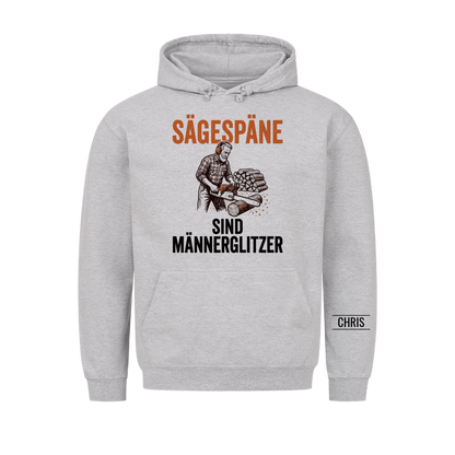 Sägespäne sind Männerglitzer - Lustiges Geschenk für Holzwerker, Männer, Papa & Opa - Personalisiertes Shirt