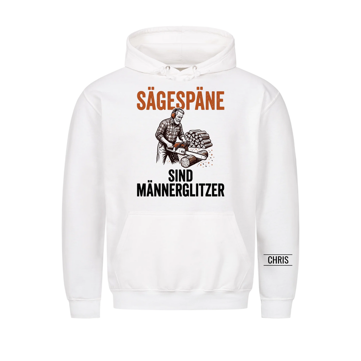 Sägespäne sind Männerglitzer - Lustiges Geschenk für Holzwerker, Männer, Papa & Opa - Personalisiertes Shirt