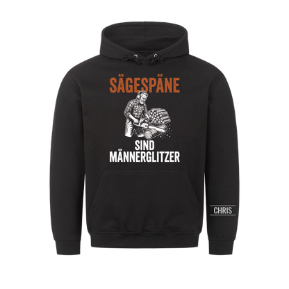 Sägespäne sind Männerglitzer - Lustiges Geschenk für Holzwerker, Männer, Papa & Opa - Personalisiertes Shirt