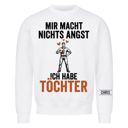 Mir macht nichts Angst Ich habe Töchter - Lustiges Geschenk für Papa, Vater & Männer von der Tochter - Personalisiertes Shirt