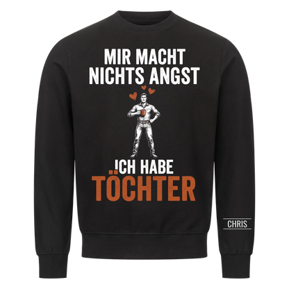 Mir macht nichts Angst Ich habe Töchter - Lustiges Geschenk für Papa, Vater & Männer von der Tochter - Personalisiertes Shirt