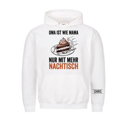Oma ist wie Mama nur mit mehr Nachtisch - Geschenk für Oma, Omi & Großmutter - Personalisiertes Shirt