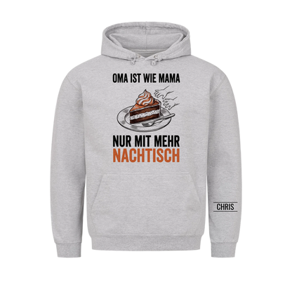 Oma ist wie Mama nur mit mehr Nachtisch - Geschenk für Oma, Omi & Großmutter - Personalisiertes Shirt