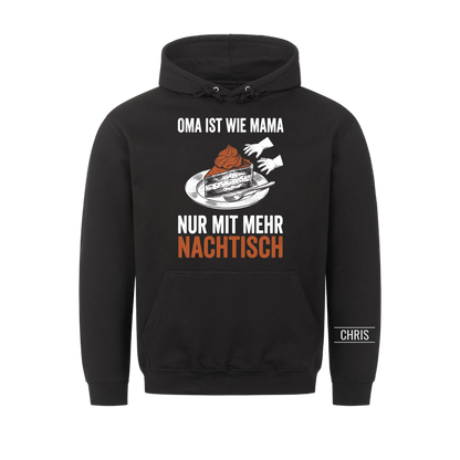 Oma ist wie Mama nur mit mehr Nachtisch - Geschenk für Oma, Omi & Großmutter - Personalisiertes Shirt