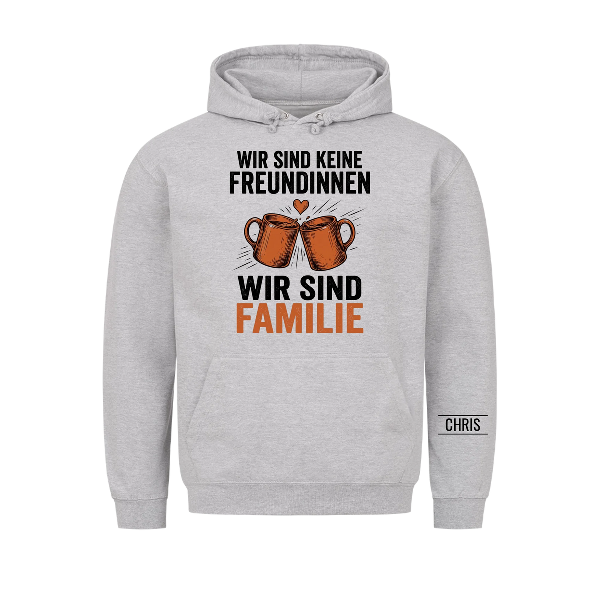 Wir sind keine Freundinnen Wir sind Familie - Geschenk für die beste Freundin - Personalisiertes Shirt