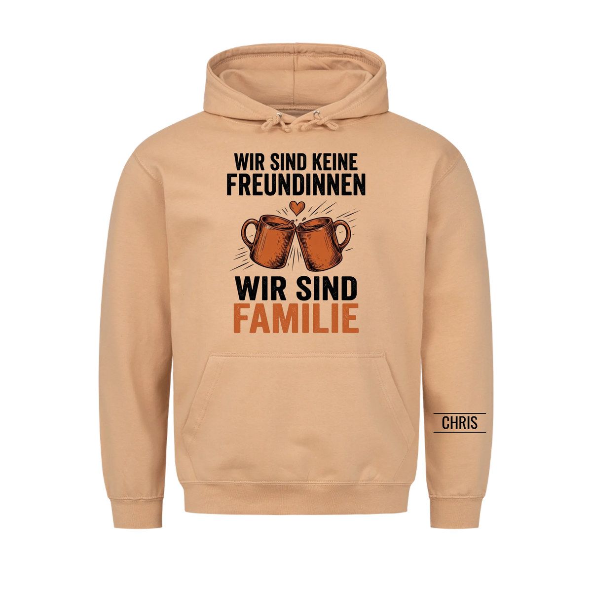 Wir sind keine Freundinnen Wir sind Familie - Geschenk für die beste Freundin - Personalisiertes Shirt