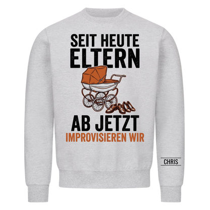 Seit heute Eltern Ab jetzt improvisieren wir - Geschenk zur Geburt für frisch gebackene Eltern - Personalisiertes Shirt