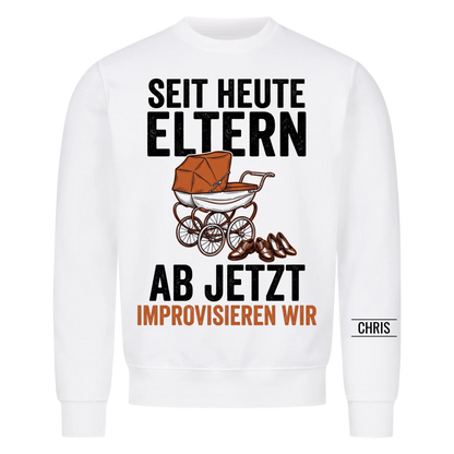 Seit heute Eltern Ab jetzt improvisieren wir - Geschenk zur Geburt für frisch gebackene Eltern - Personalisiertes Shirt