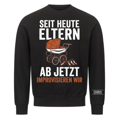 Seit heute Eltern Ab jetzt improvisieren wir - Geschenk zur Geburt für frisch gebackene Eltern - Personalisiertes Shirt