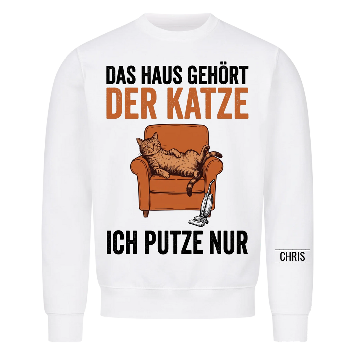 Das Haus gehört der Katze Ich putze nur - Lustiges Geschenk für Katzenbesitzer - Personalisiertes Shirt