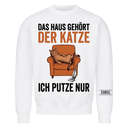 Das Haus gehört der Katze Ich putze nur - Lustiges Geschenk für Katzenbesitzer - Personalisiertes Shirt
