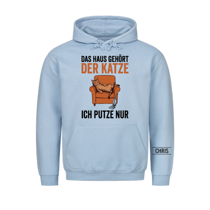Das Haus gehört der Katze Ich putze nur - Lustiges Geschenk für Katzenbesitzer - Personalisiertes Shirt