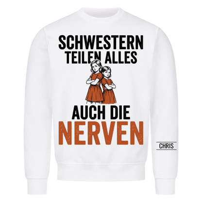 Schwestern teilen alles Auch die Nerven - Lustiges Geschenk für Schwestern - Personalisiertes Shirt