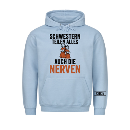Schwestern teilen alles Auch die Nerven - Lustiges Geschenk für Schwestern - Personalisiertes Shirt