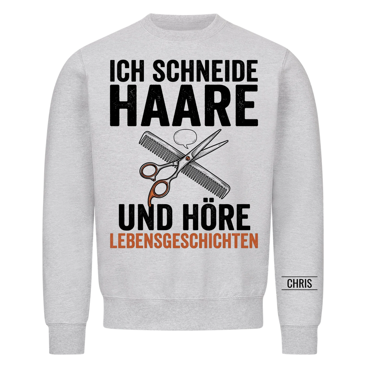 Ich schneide Haare und höre Lebensgeschichten - Geschenk für Friseurinnen & Friseure - Personalisiertes Shirt