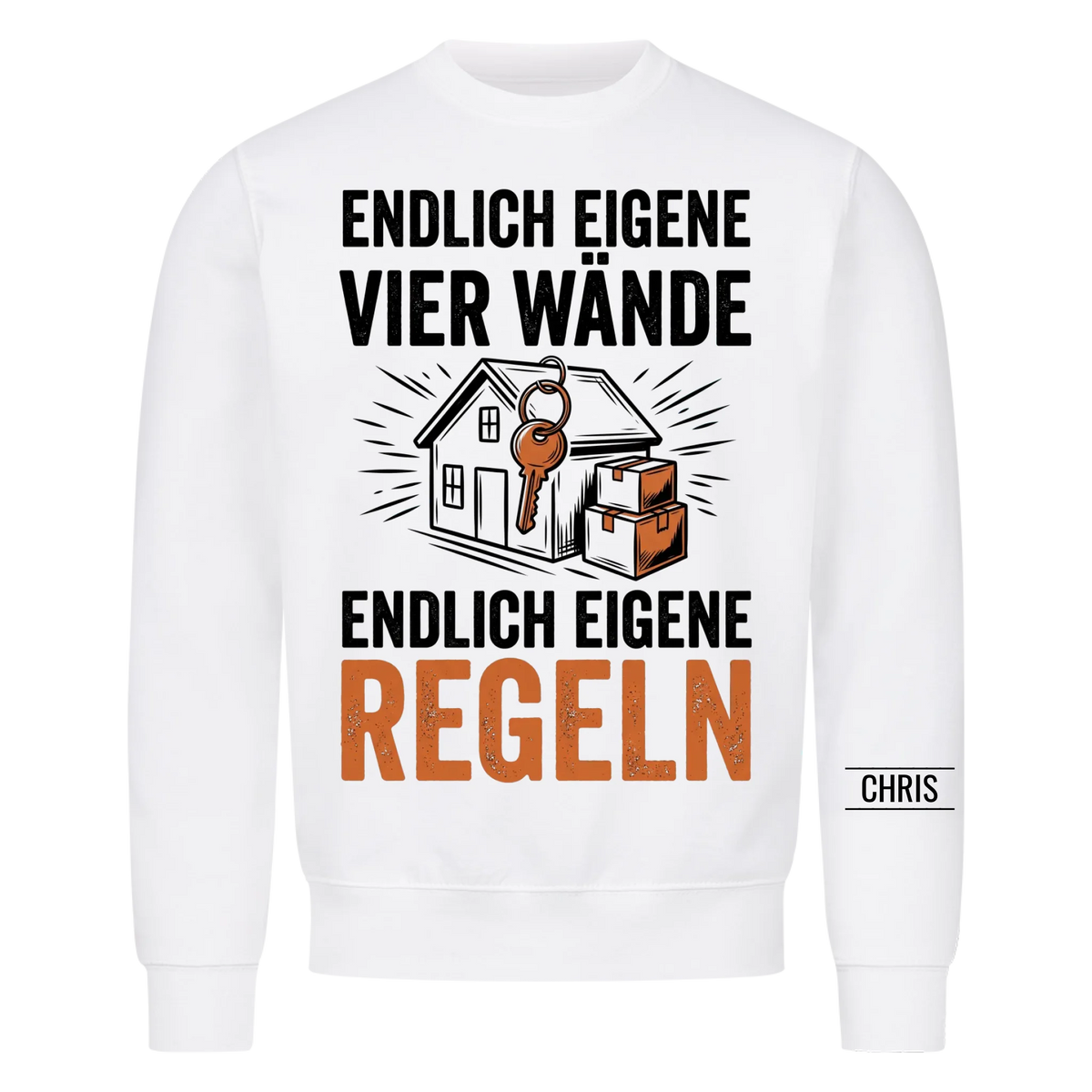 Endlich eigene vier Wände Endlich eigene Regeln - Geschenk zum Einzug & zur Einweihung - Personalisiertes Shirt