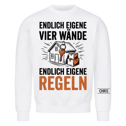 Endlich eigene vier Wände Endlich eigene Regeln - Geschenk zum Einzug & zur Einweihung - Personalisiertes Shirt