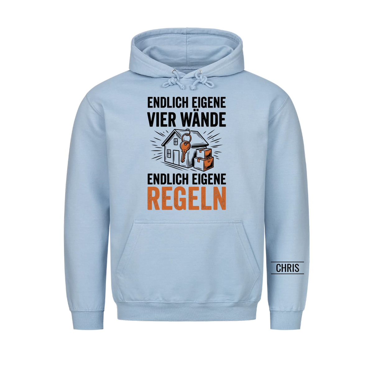 Endlich eigene vier Wände Endlich eigene Regeln - Geschenk zum Einzug & zur Einweihung - Personalisiertes Shirt