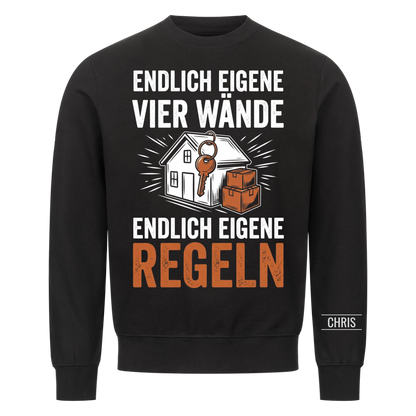 Endlich eigene vier Wände Endlich eigene Regeln - Geschenk zum Einzug & zur Einweihung - Personalisiertes Shirt