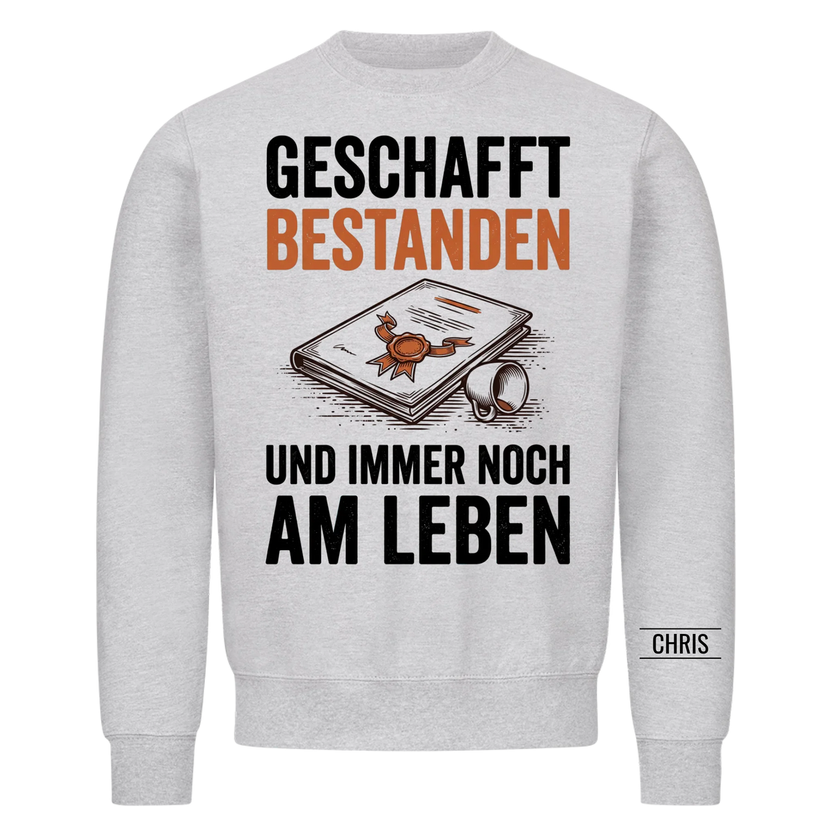 Geschafft Bestanden Und immer noch am Leben - Geschenk zur bestandenen Prüfung für Azubis & Studenten - Personalisiertes Shirt