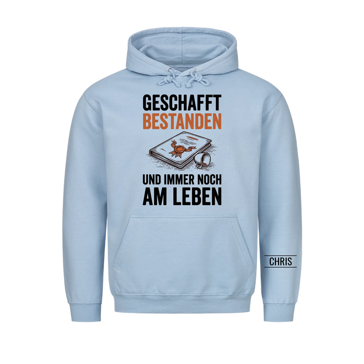 Geschafft Bestanden Und immer noch am Leben - Geschenk zur bestandenen Prüfung für Azubis & Studenten - Personalisiertes Shirt