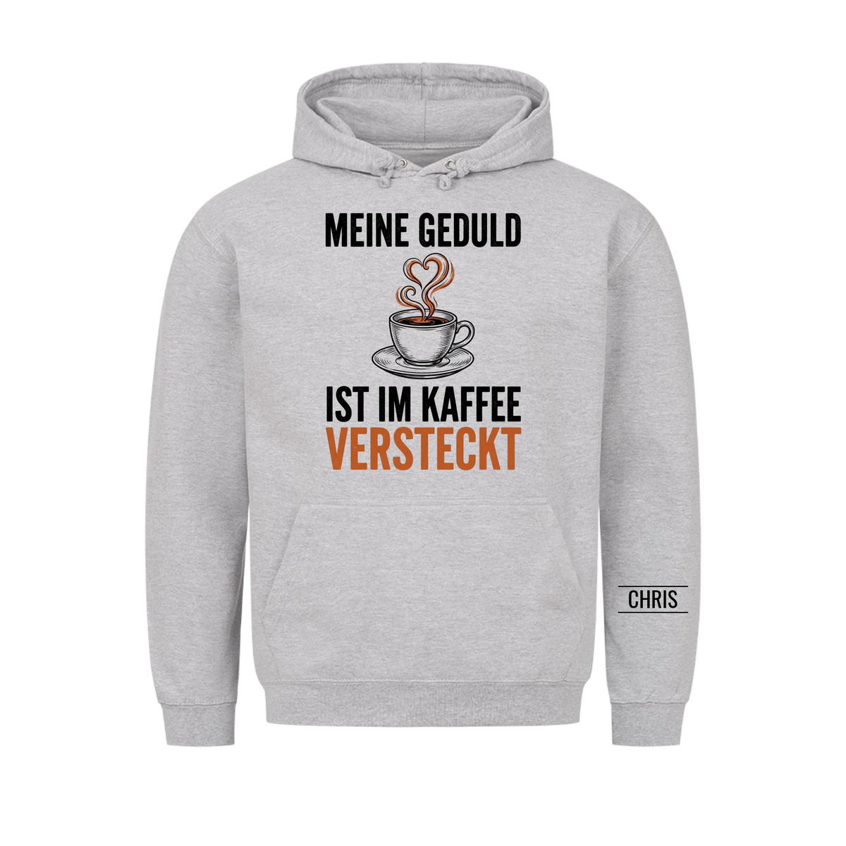 Meine Geduld ist im Kaffee versteckt - Lustiges Geschenk für Frauen, Kolleginnen & Mamas - Personalisiertes Shirt