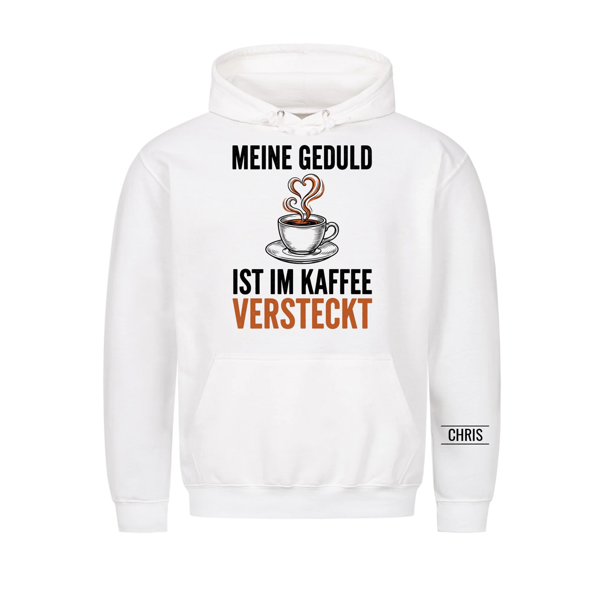 Meine Geduld ist im Kaffee versteckt - Lustiges Geschenk für Frauen, Kolleginnen & Mamas - Personalisiertes Shirt