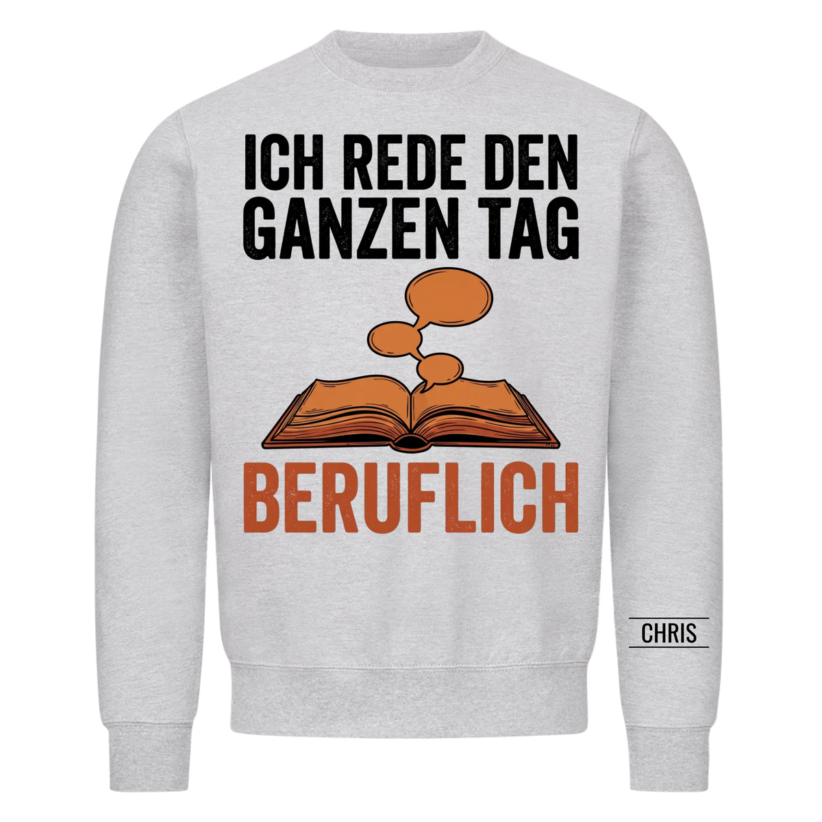 Ich rede den ganzen Tag Beruflich - Lustiges Geschenk für Lehrerinnen, Erzieherinnen & Kolleginnen - Personalisiertes Shirt