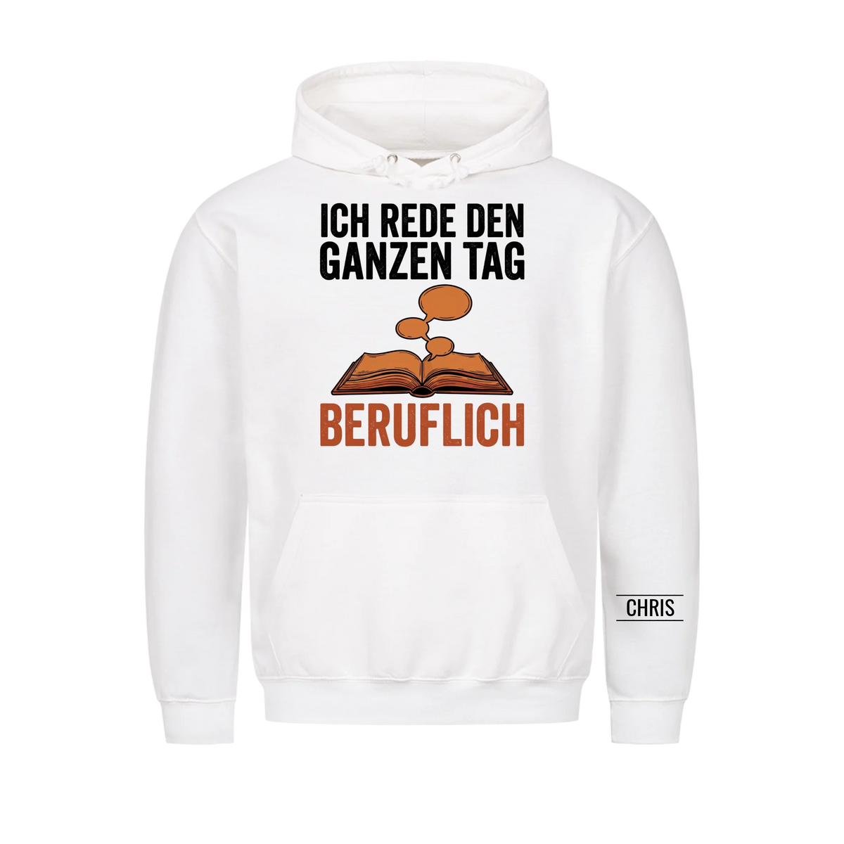 Ich rede den ganzen Tag Beruflich - Lustiges Geschenk für Lehrerinnen, Erzieherinnen & Kolleginnen - Personalisiertes Shirt
